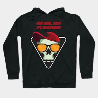 Chill, Bro! It's Halloween! Cool Skull Design Hoodie